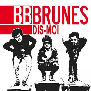 BB BRUNES - Dis-moi