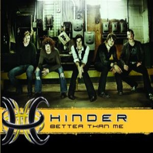 HINDER - Better Than Me