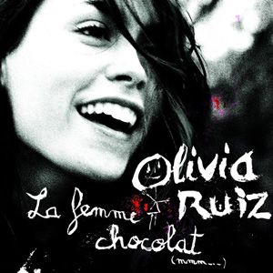 OLIVIA RUIZ - La Femme Chocolat