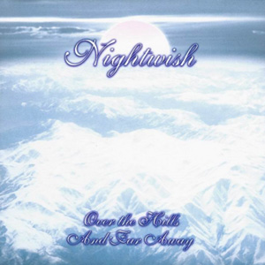 NIGHTWISH - Over The Hills And Far Away