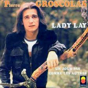 PIERRE GROSCOLAS - Lady Lay