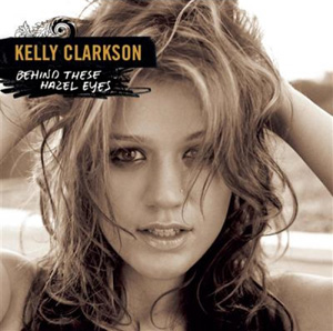 KELLY CLARKSON - Behind These Hazel Eyes