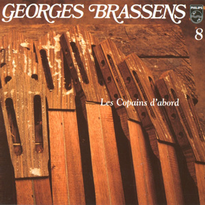 GEORGES BRASSENS - Les Copains D'Abord
