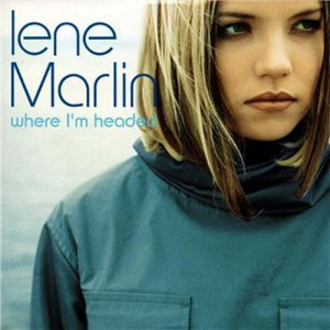 LENE MARLIN - Where I'm Headed