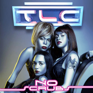 TLC - No Scrubs