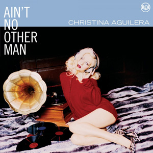 CHRISTINA AGUILERA - Ain't No Other Man