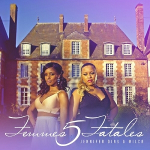 MILCA - Femmes Fatales 5 (feat. Jennifer Dias)