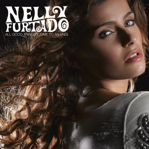NELLY FURTADO - All Good Things (Come To An End)