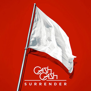 CASH CASH - Surrender