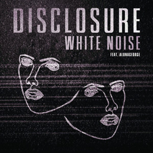 DISCLOSURE - White Noise