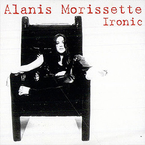 ALANIS MORISSETTE - Ironic