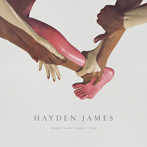 HAYDEN JAMES - Something About You