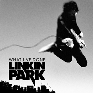 LINKIN PARK - What I've Done