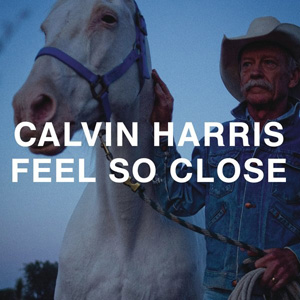 CALVIN HARRIS - Feel So Close