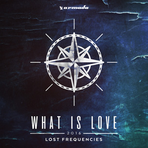 LOST FREQUENCIES - What Is Love