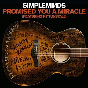 SIMPLE MINDS - Promised You A Miracle (feat. KT Tunstall)