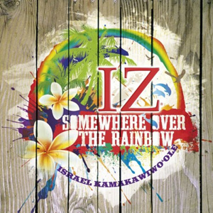 ISRAEL KAMAKAWIWO'OLE - Somewhere Over The Rainbow