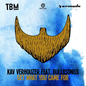 KAV VERHOUZER - Get What You Came For