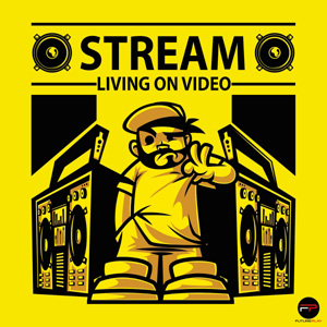 STREAM - Living On Video