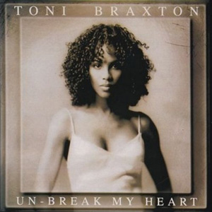 TONI BRAXTON - Unbreak My Heart