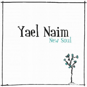 YAEL NAIM - New Soul