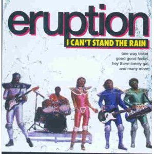 ERUPTION - I Can't Stand The Rain