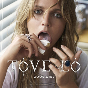 TOVE LO - Cool Girl