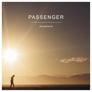 PASSENGER - Anywhere