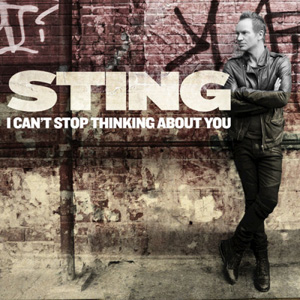 STING - I Can't Stop Thinking About You