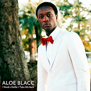 ALOE BLACC - I Need A Dollar