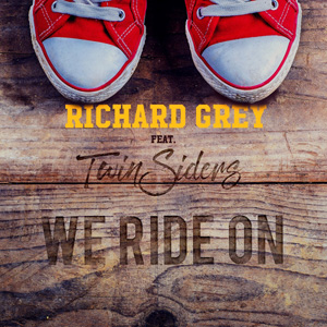 RICHARD GREY - We Ride On (Deep House Remix)