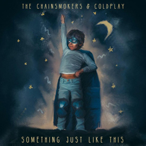 THE CHAINSMOKERS - Something Just Like This