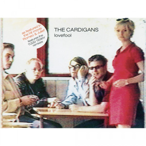 THE CARDIGANS - Lovefool