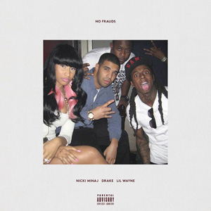 NICKI MINAJ - No Frauds (feat. Drake & Lil Wayne)