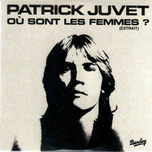 PATRICK JUVET - Où Sont Les Femmes ?