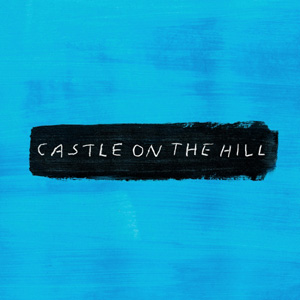 ED SHEERAN - Castle On The Hill