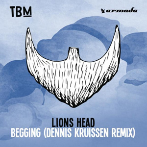 LIONS HEAD - Begging (Dennis Kruissen Remix)