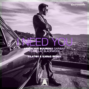 ARMIN VAN BUUREN - I Need You (Filatov & Karas Remix)