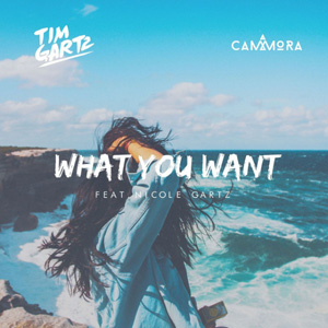 TIM GARTZ - What You Want (feat. Cammora)
