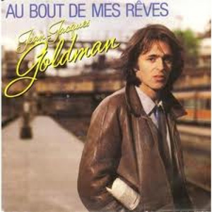 JEAN-JACQUES GOLDMAN - Au Bout De Mes Rêves