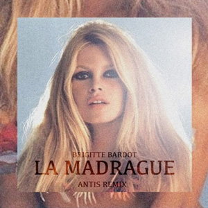 BRIGITTE BARDOT - La Madrague (Antis Remix)