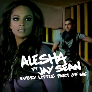 ALESHA DIXON - Every Little Part Of Me (feat. Jay Sean)