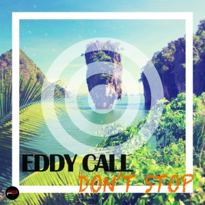 EDDY CALL - Don't Stop