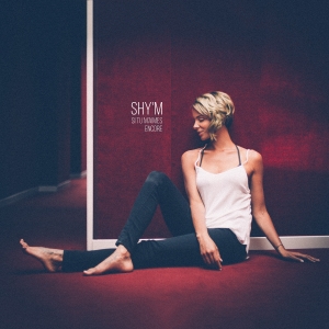 SHY'M - Si Tu M'Aimes Encore
