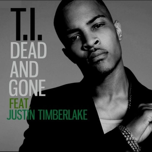 T.I. - Dead And Gone (feat. Justin Timberlake)