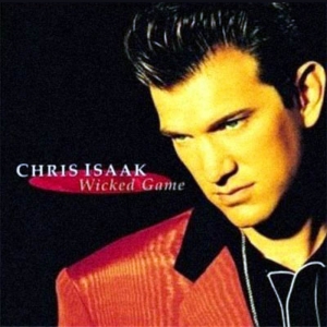 CHRIS ISAAK - Wicked Game
