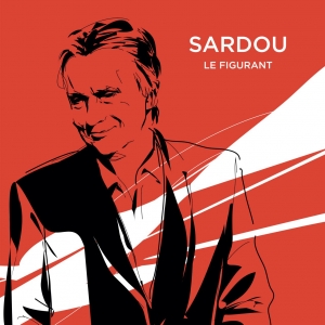 MICHEL SARDOU - Le Figurant