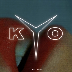 KYO - Ton Mec