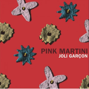 PINK MARTINI - Joli Garçon