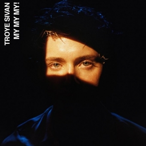 TROYE SIVAN - My My My